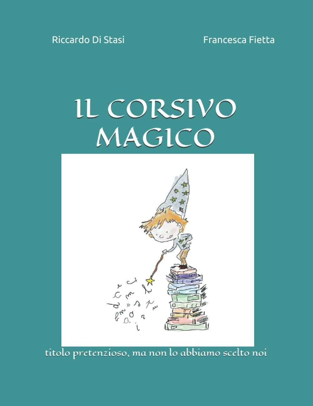 Il Corsivo Magico Titolo Pretenzioso, Ma Non lo Abbiamo Scelto …