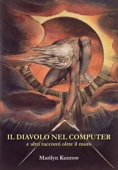 Il diavolo nel computer e altri racconti oltre il muro …