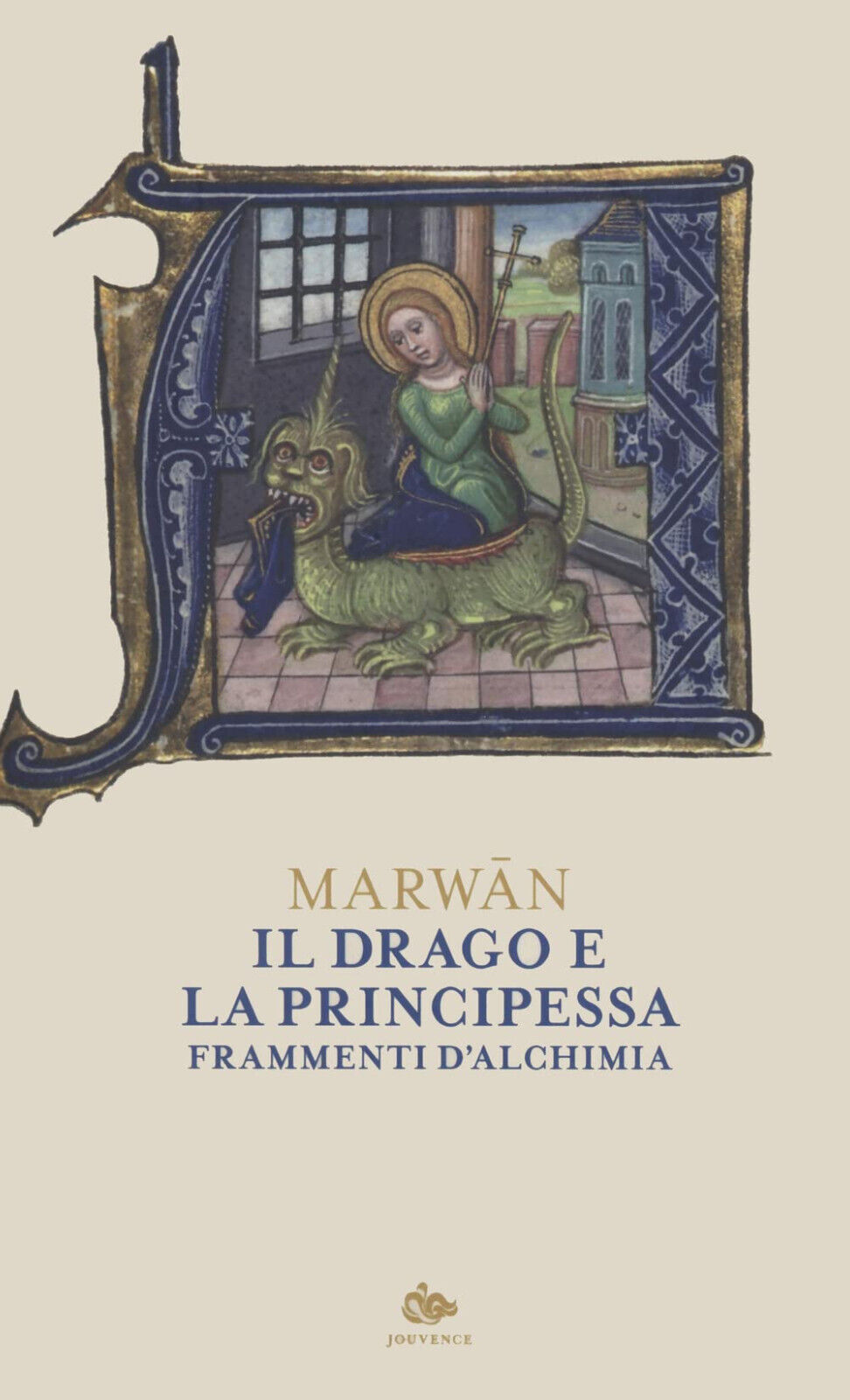 Il drago e la principessa. Frammenti di alchimia - Marwan …