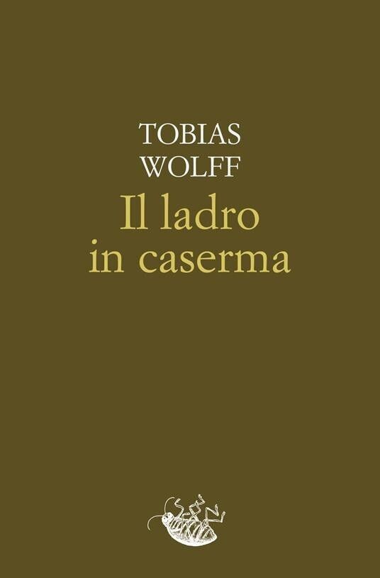 Il ladro in caserma di Tobias Wolff, 2023, Racconti