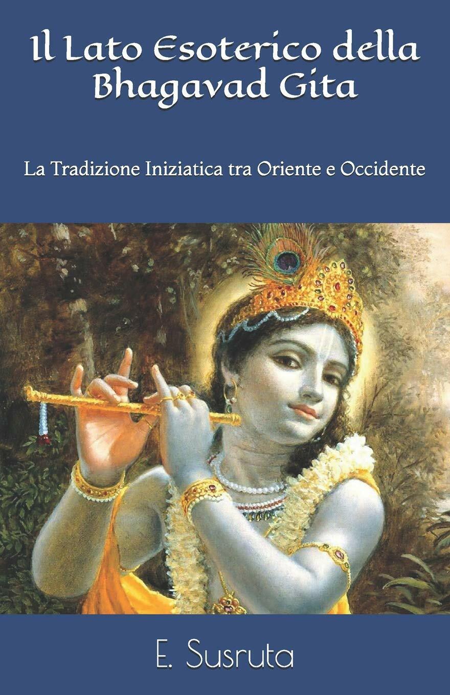 Il Lato Esoterico della Bhagavad Gita La Tradizione Iniziatica tra …