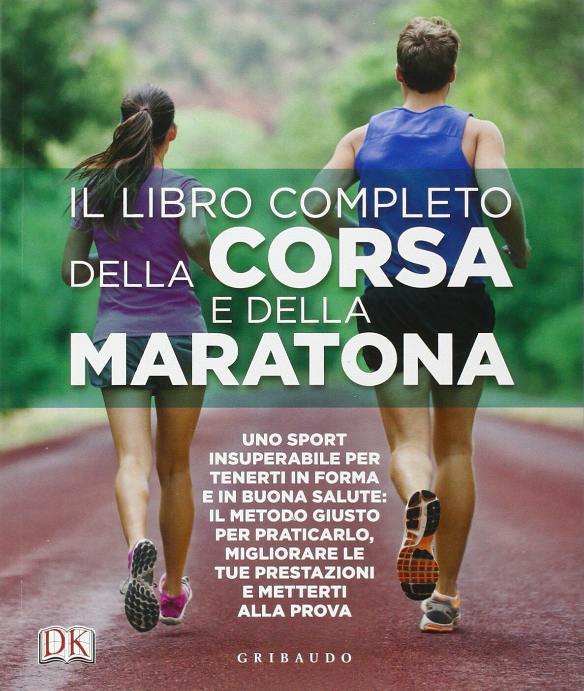 Il libro completo della corsa e della maratona - AA.VV. …