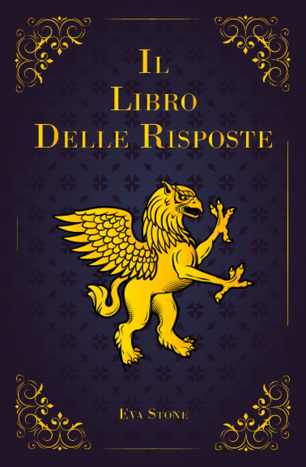 Il Libro delle Risposte: Chiedi aiuto all'Universo - Eva Stone …