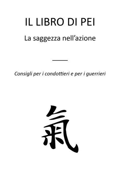 Il libro di Pei. La saggezza nell?azione - Consigli per …