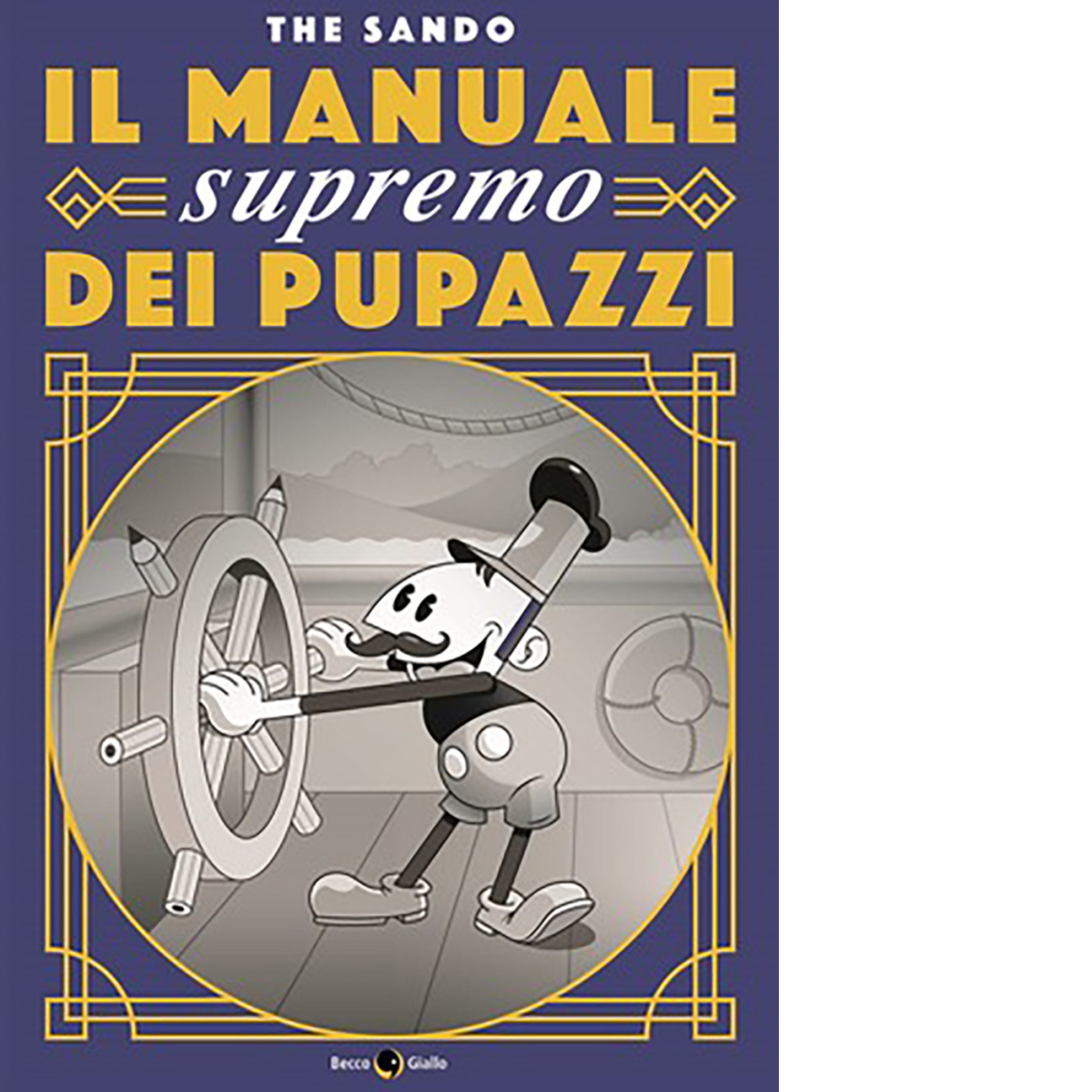 Il manuale supremo dei pupazzi di The Sando, 2020, Becco …