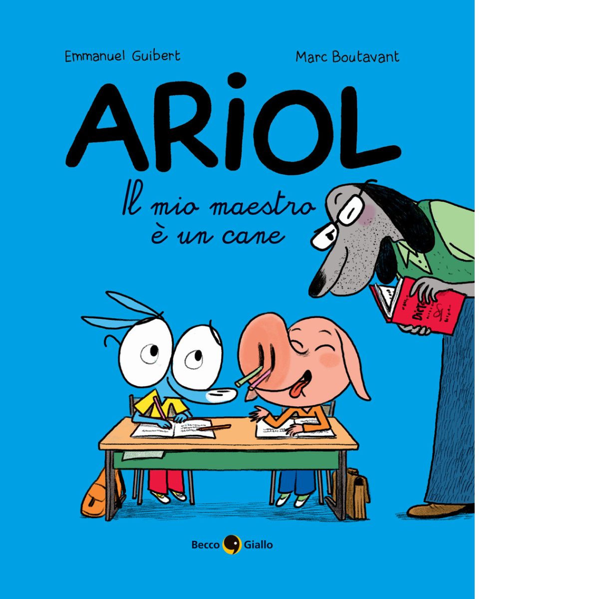 Il mio maestro è un cane. Ariol di Marc Boutavant, …