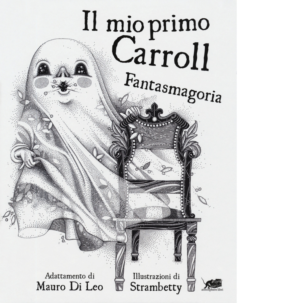 Il mio primo Carroll. Fantasmagoria. Ediz. illustrata di Lewis Carroll, …