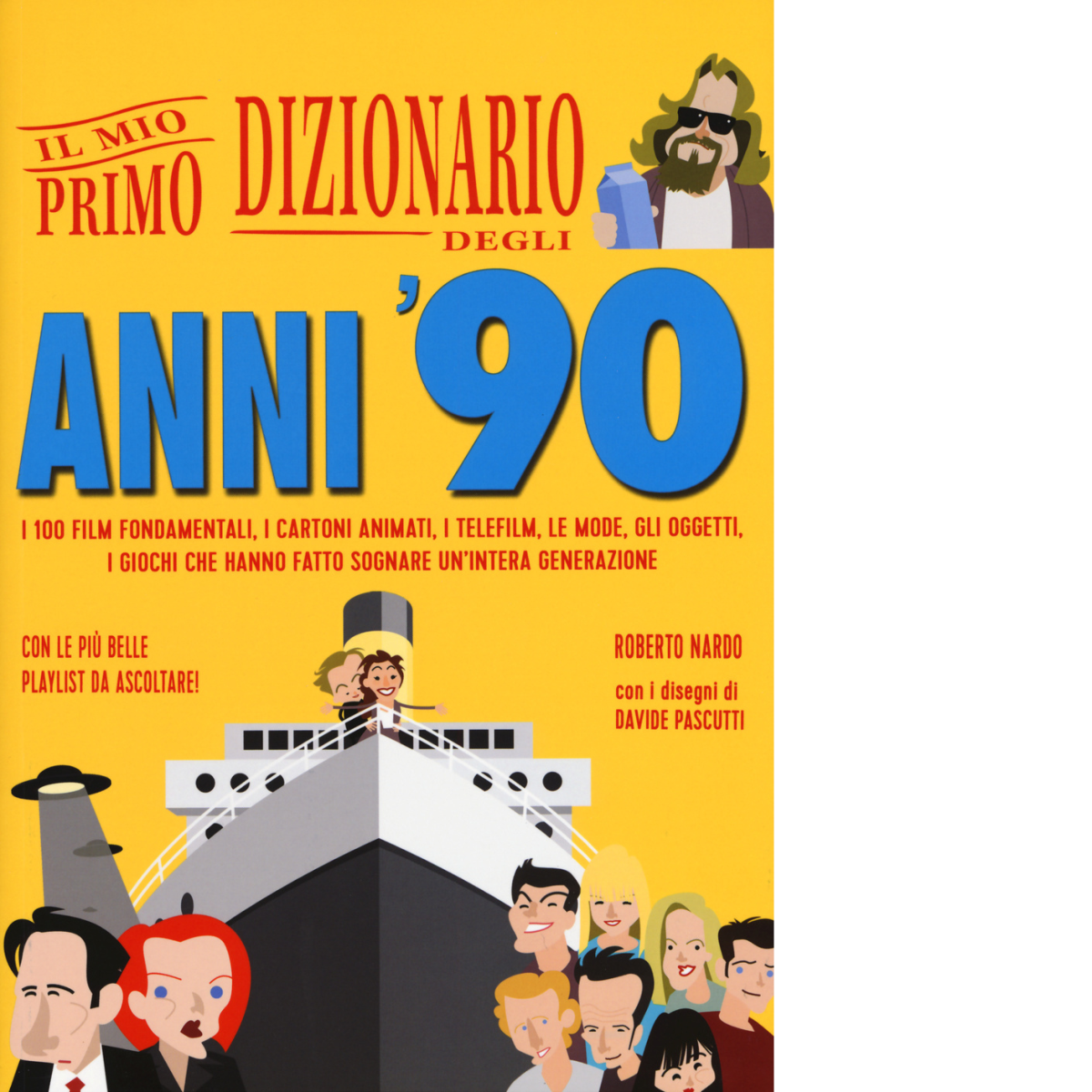 Il mio primo dizionario degli anni ?90 di Roberto Nardo, …