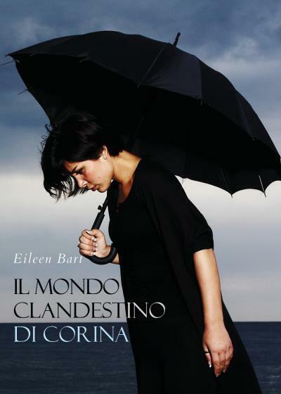 Il mondo clandestino di Corina di Eileen Bart, 2022, Youcanprint