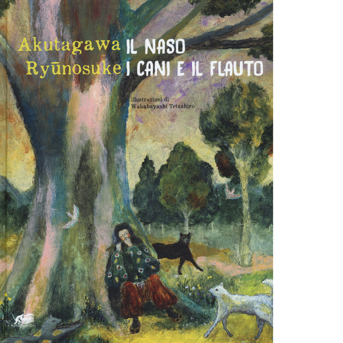 Il naso. I cani e il flauto di Ryunosuke Akutagawa, …