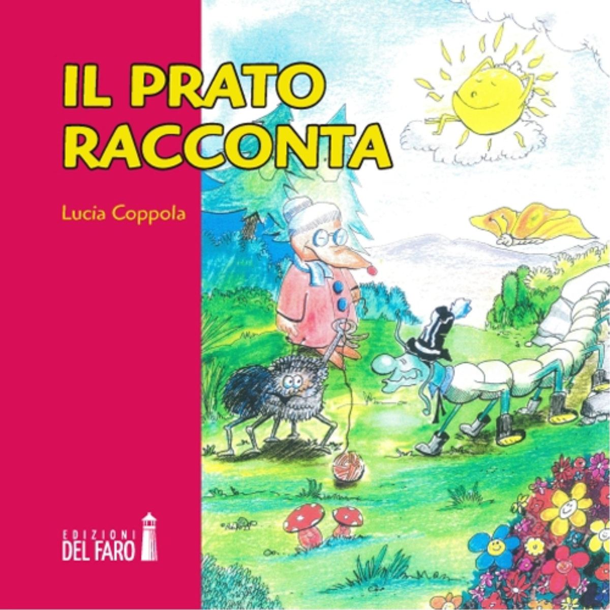 Il prato racconta di Lucia Coppola - Edizioni Del faro, …