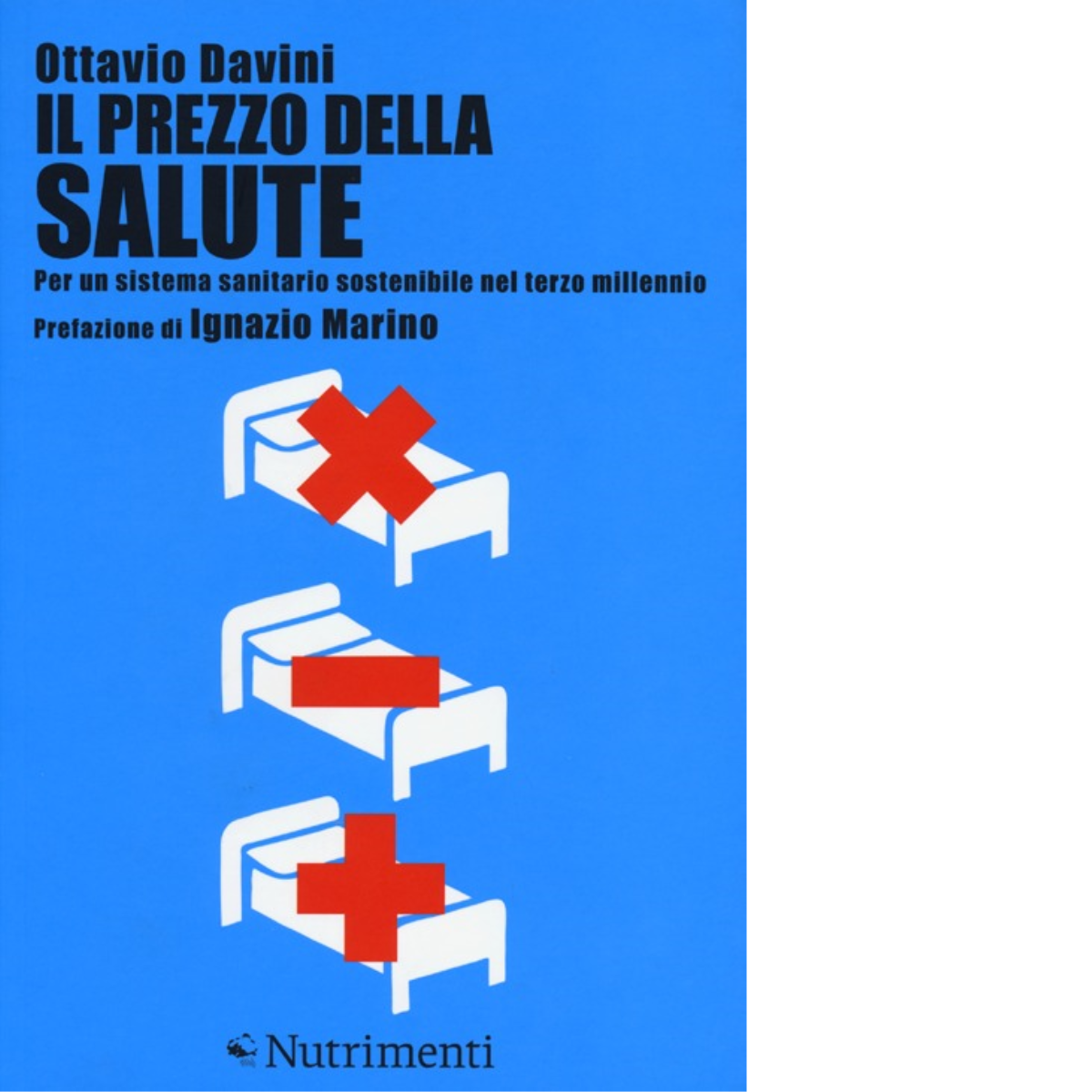 Il prezzo della salute di Ottavio Davini - Nutrimenti, 2013