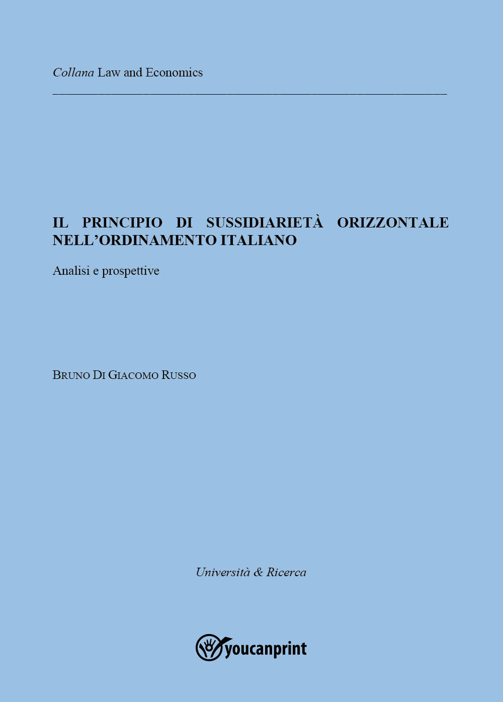 Il principio di sussidiarietà orizzontale nell?ordinamento italiano. Analisi e p