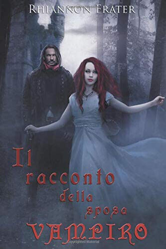 Il racconto della sposa vampiro - Rhiannon Frater - Babelcube …