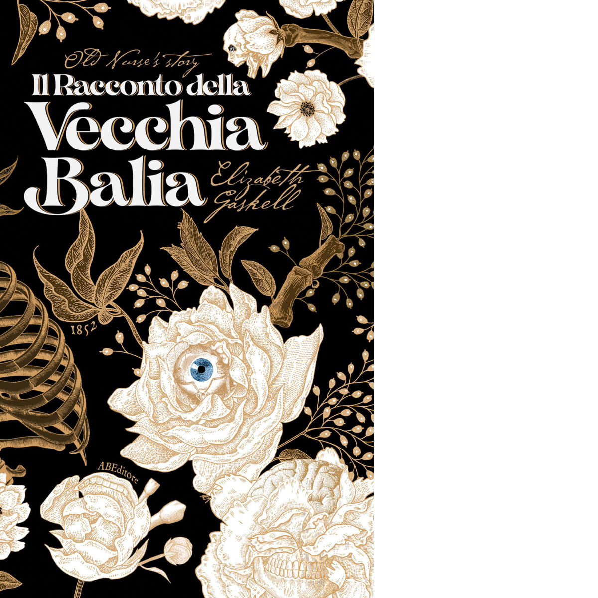 Il racconto della vecchia balia di Elizabeth Gaskell - ABEditore, …