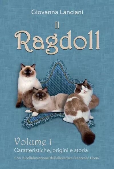 Il Ragdoll. Volume 1 - Caratteristiche, origini e storia di …