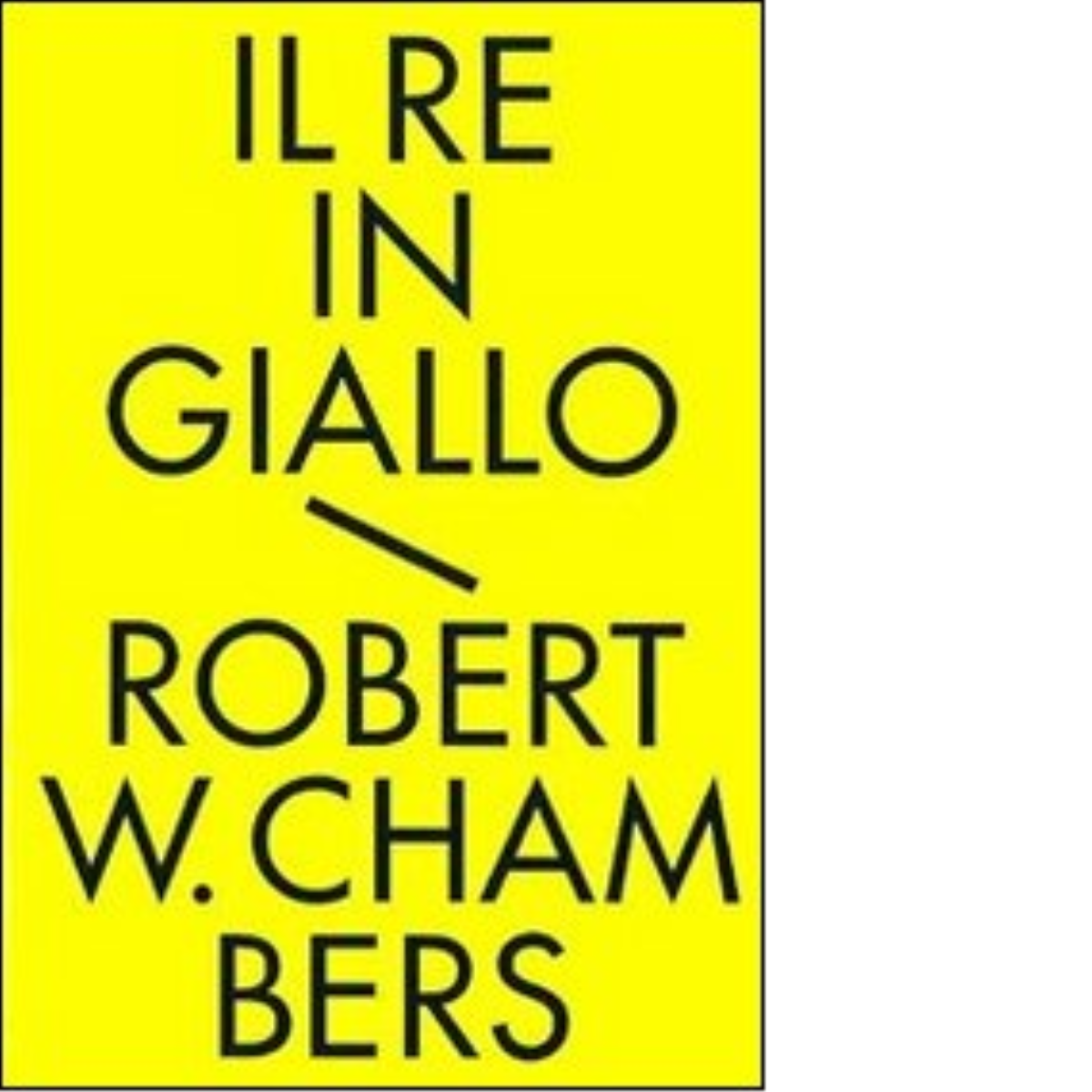 Il re in giallo e altri racconti. Tutti i racconti …