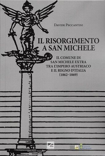 Il Risorgimento a San Michele. Il comune di San Michele …