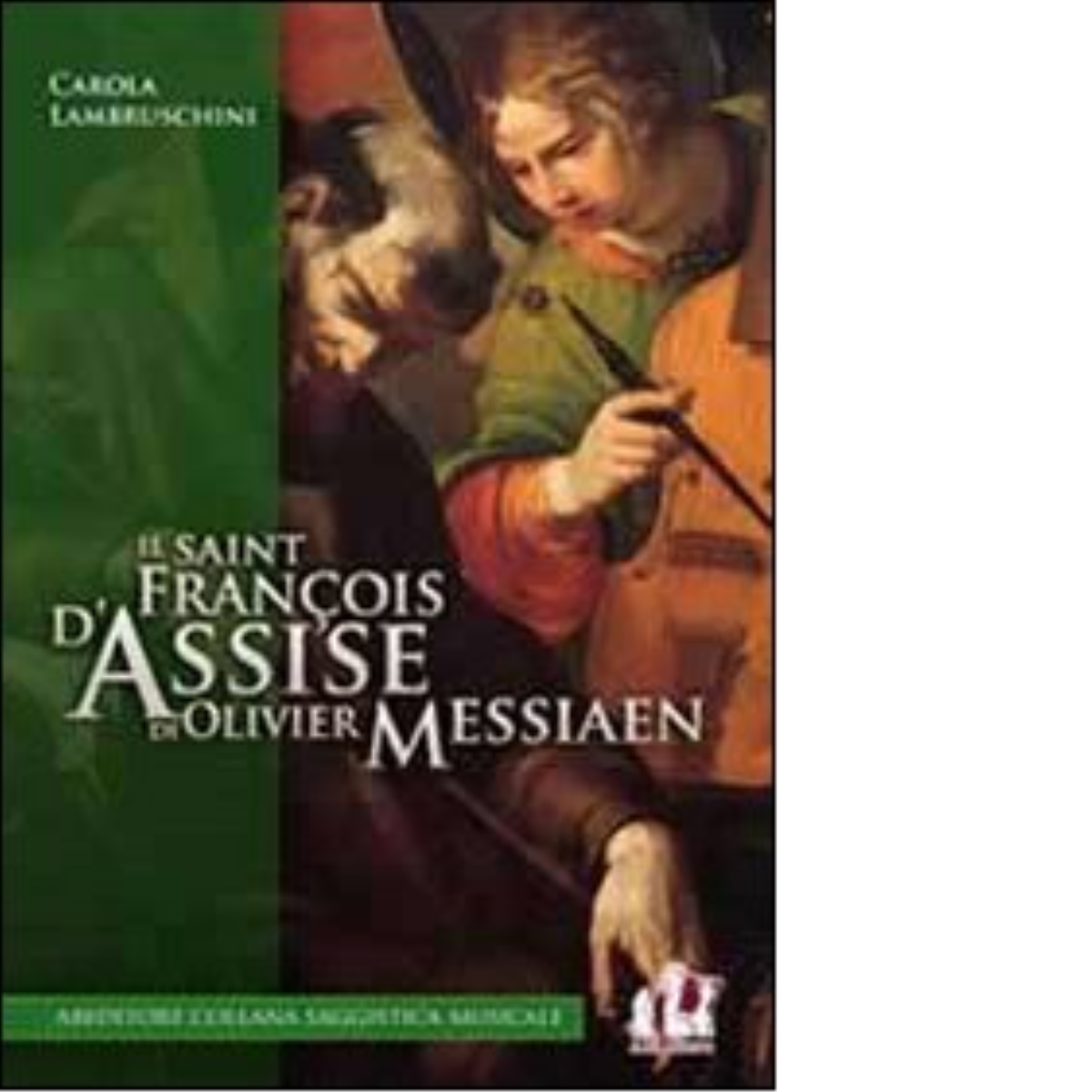 Il «Saint François d'Assise» di Olivier Messiaen di Carola Lambruschini …