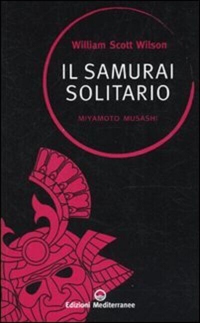 Il samurai solitario - William S. Wilson - Edizioni Mediterranee, …