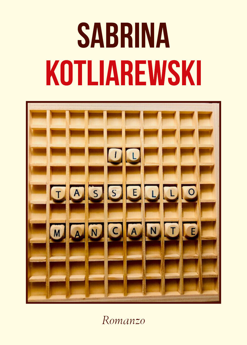 Il tassello mancante di Sabrina Kotliarewski, 2021, Youcanprint