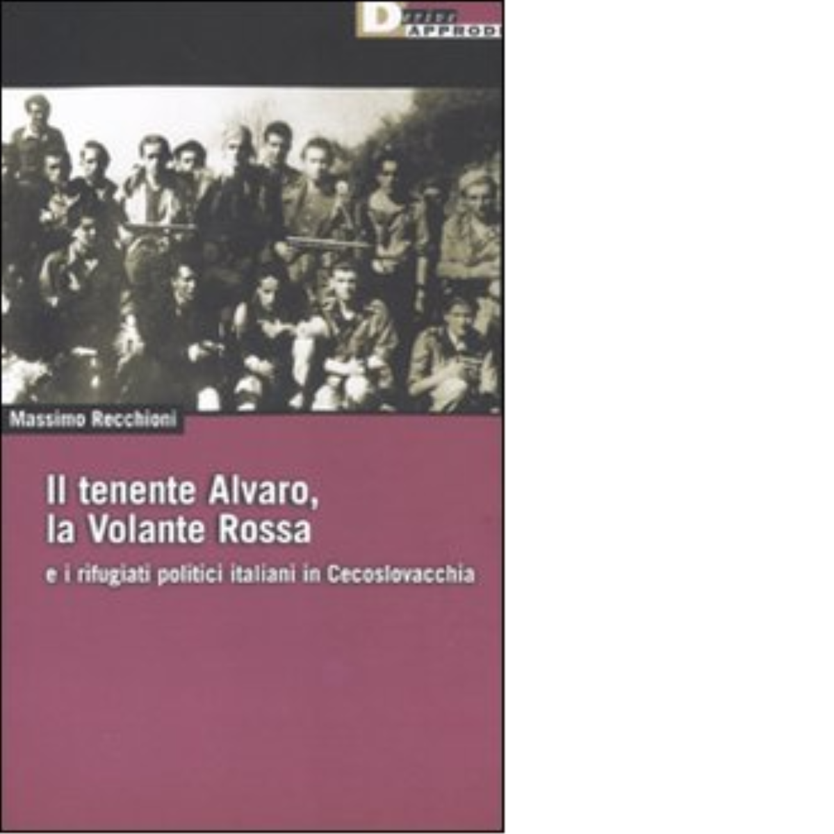 IL TENENTE ALVARO, LA VOLANTE ROSSA. di MASSIMO RECCHIONI - …