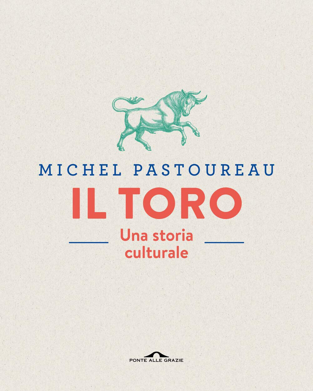 Il toro. Una storia culturale. Ediz. a colori - Michel …