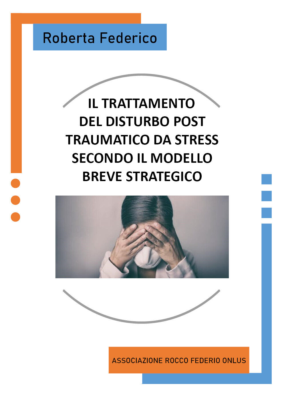 Il trattamento del Disturbo Post Traumatico da stress secondo il …