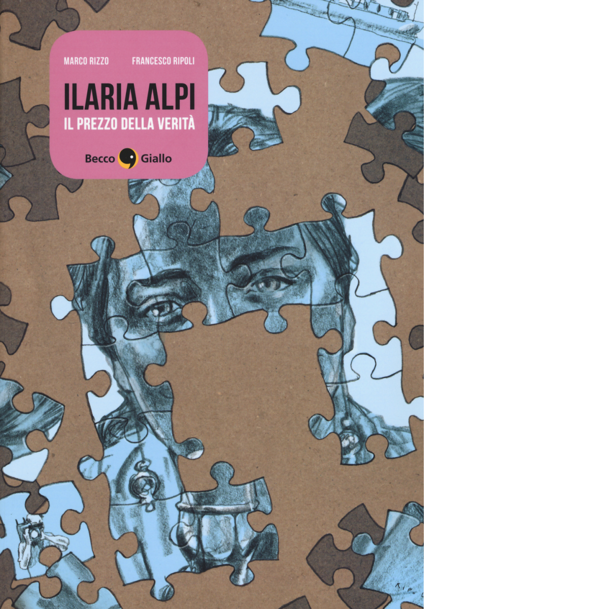 Ilaria Alpi. Il prezzo della verità di Marco Rizzo, Francesco …