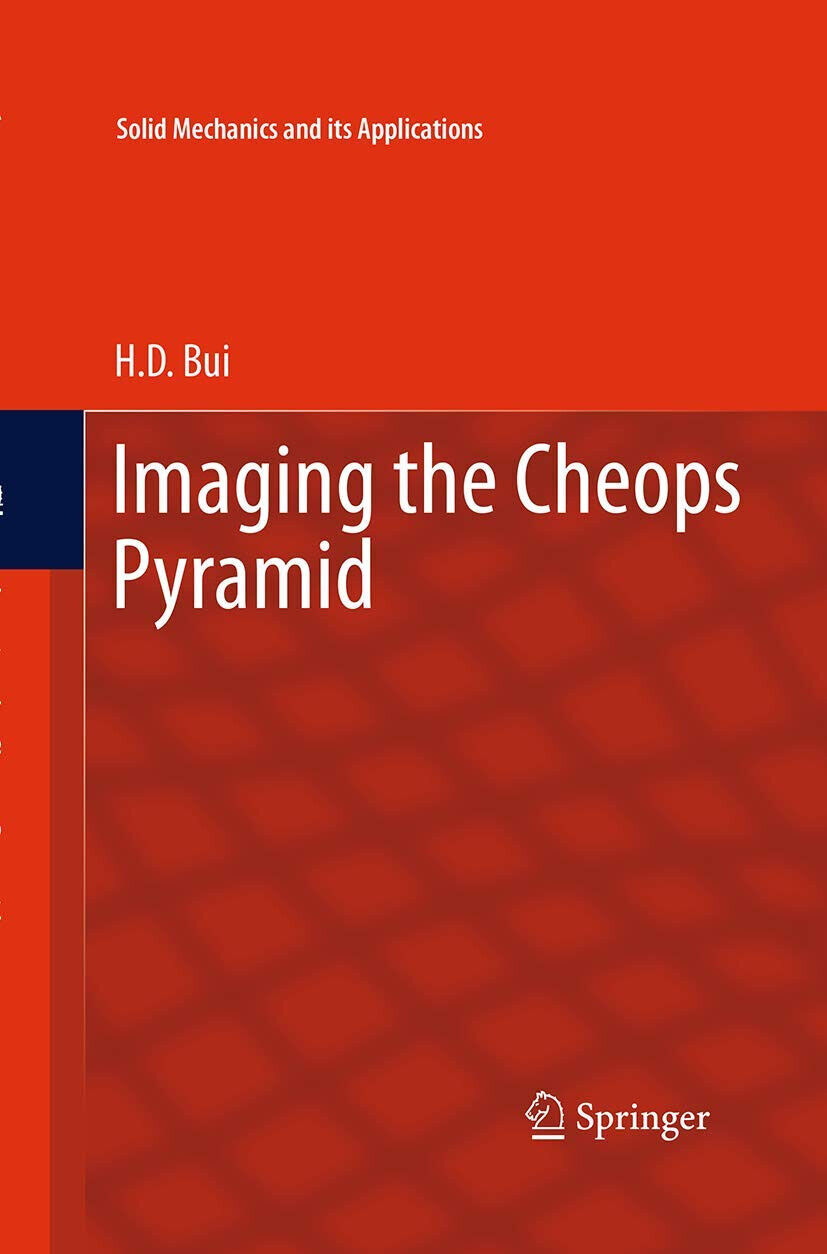 Imaging the Cheops Pyramid - H.D. Bui - Springer, 2016