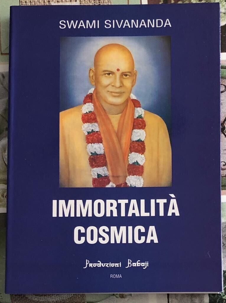 Immortalità cosmica di Swami Saraswati Sivananda, 2001, Produzioni Babaji