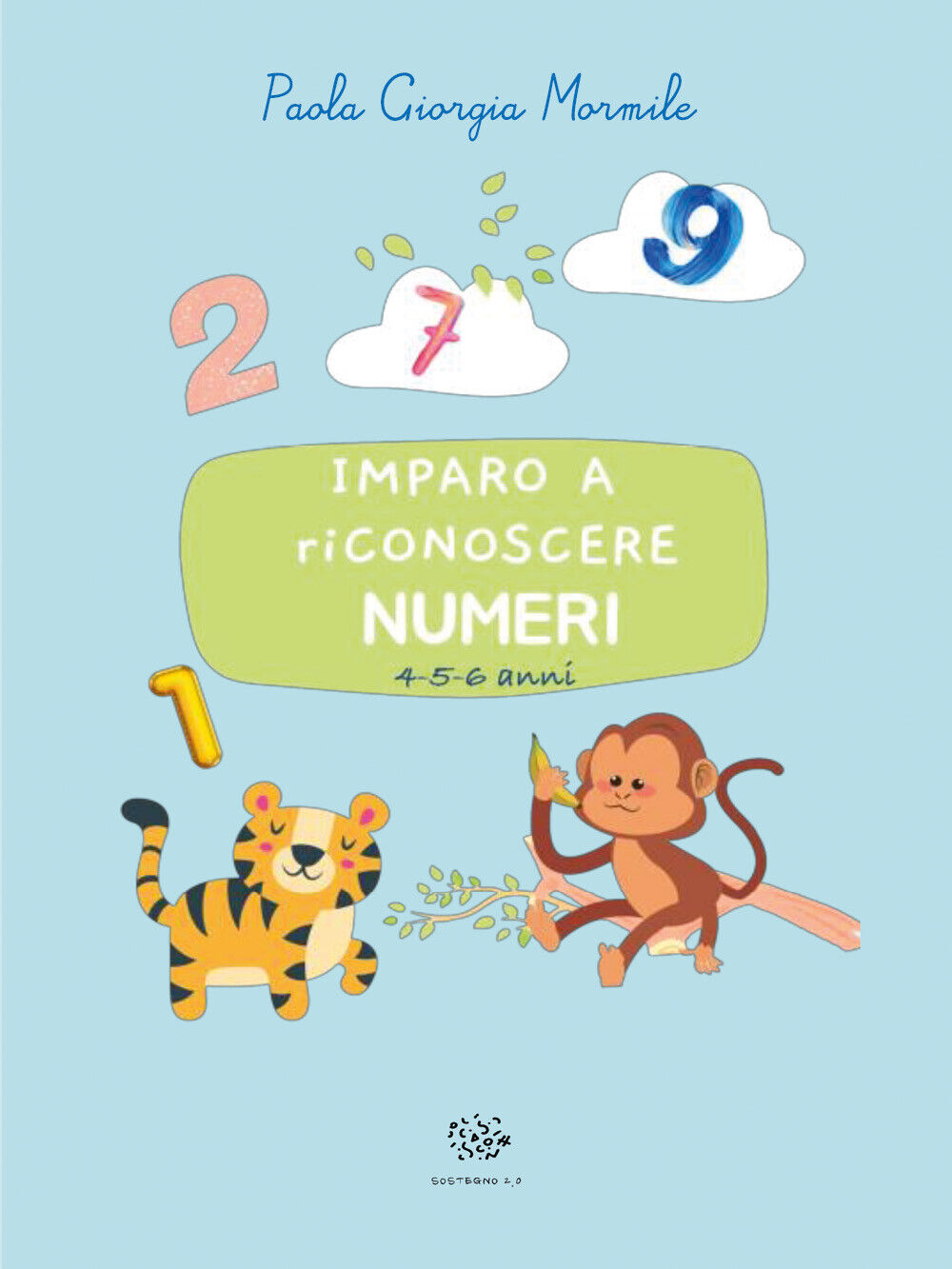 Imparo a riConoscere Numeri e Forme di Paola Giorgia Mormile, …