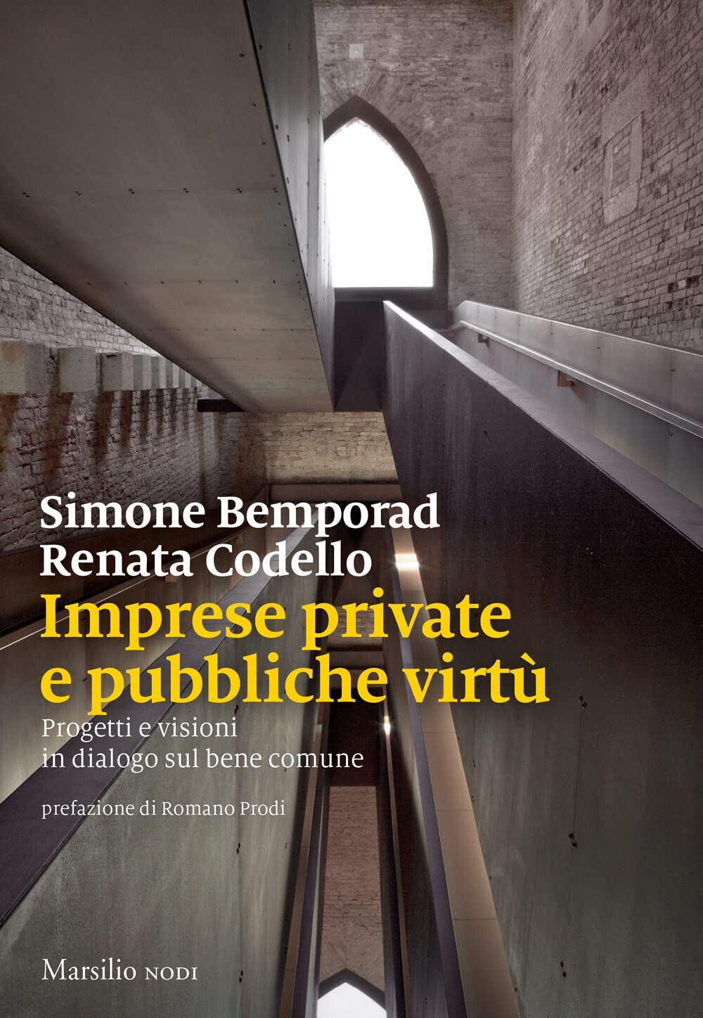 Imprese private e pubbliche virtù - Simone Bemporad, Renata Codello …