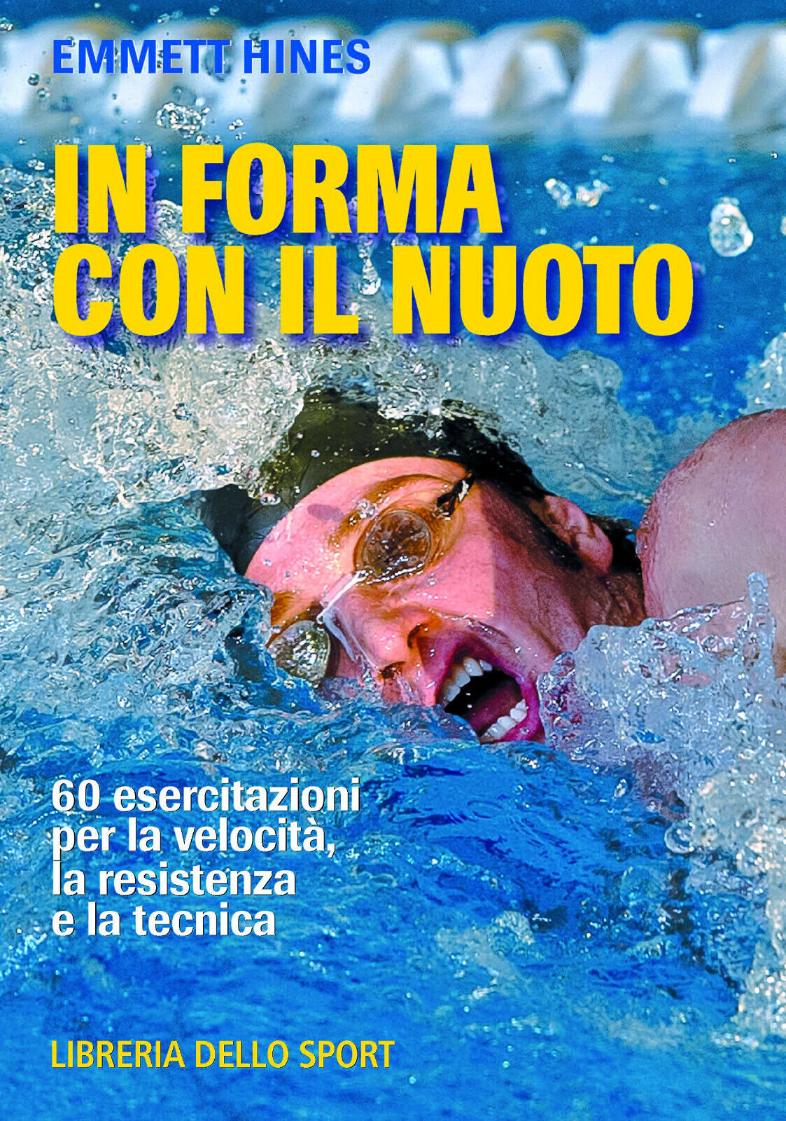 In forma con il nuoto - Emmett Hines - Libreria …