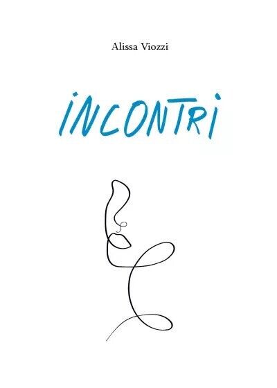 Incontri di Alissa Viozzi, 2023, Youcanprint
