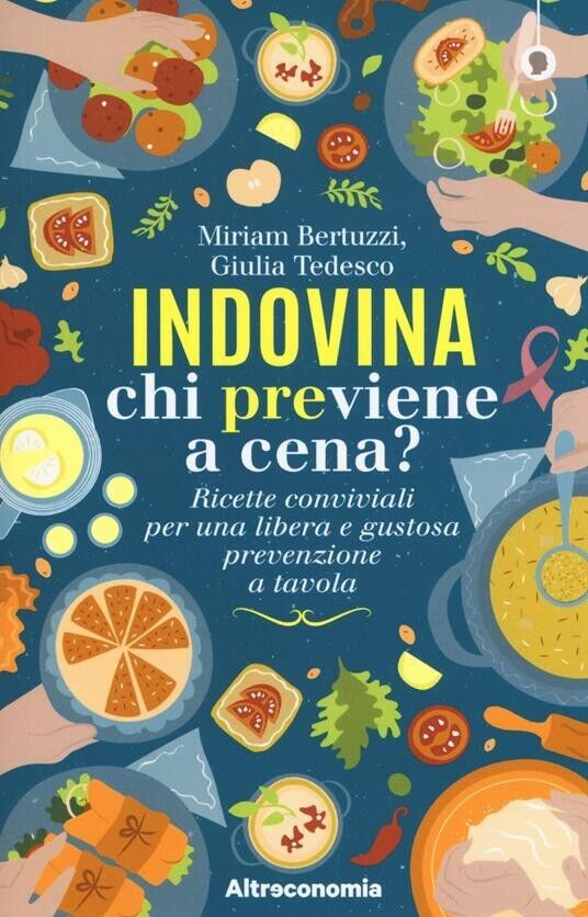 Indovina chi previene a cena? Ricette conviviali per una libera …