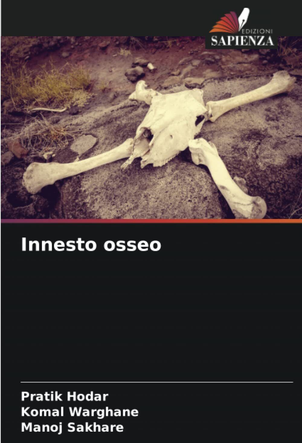 Innesto osseo - Pratik Hodar, Komal Warghane, Manoj Sakhare - …