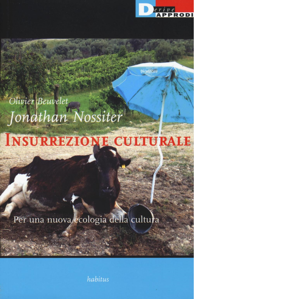 INSURREZIONE CULTURALE di OLIVIER BEUVELET-JONATHAN NOSSITER-2016