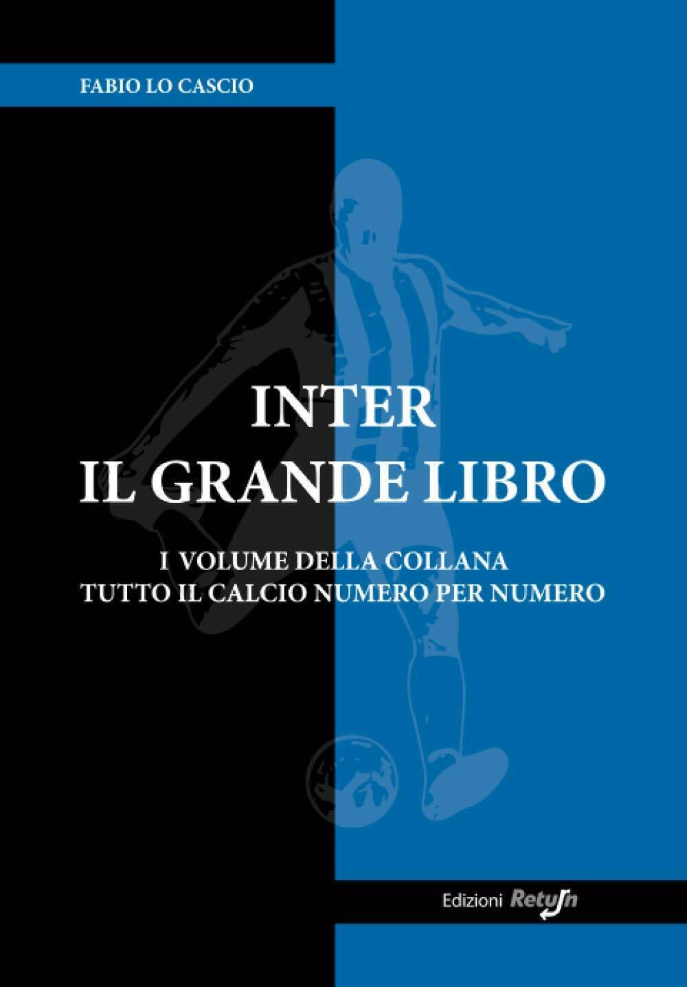 Inter il Grande Libro - Fabio Lo Cascio - Return, …