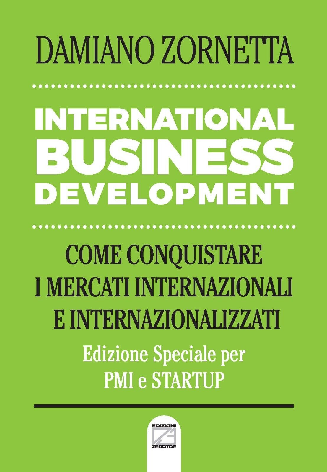 International business development. Come conquistare i mercati internazionali e