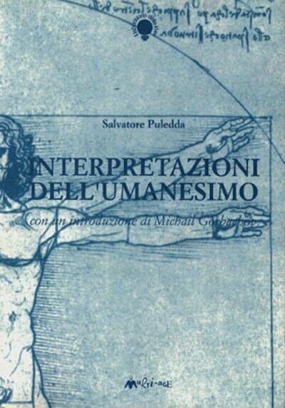 Interpretazione dell?umanesimo di Salvatore Puledda, 1997, Ass. Multimage