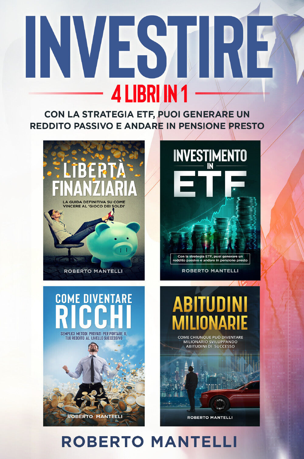 INVESTIRE (4 libri in 1). Con la strategia ETF, puoi …