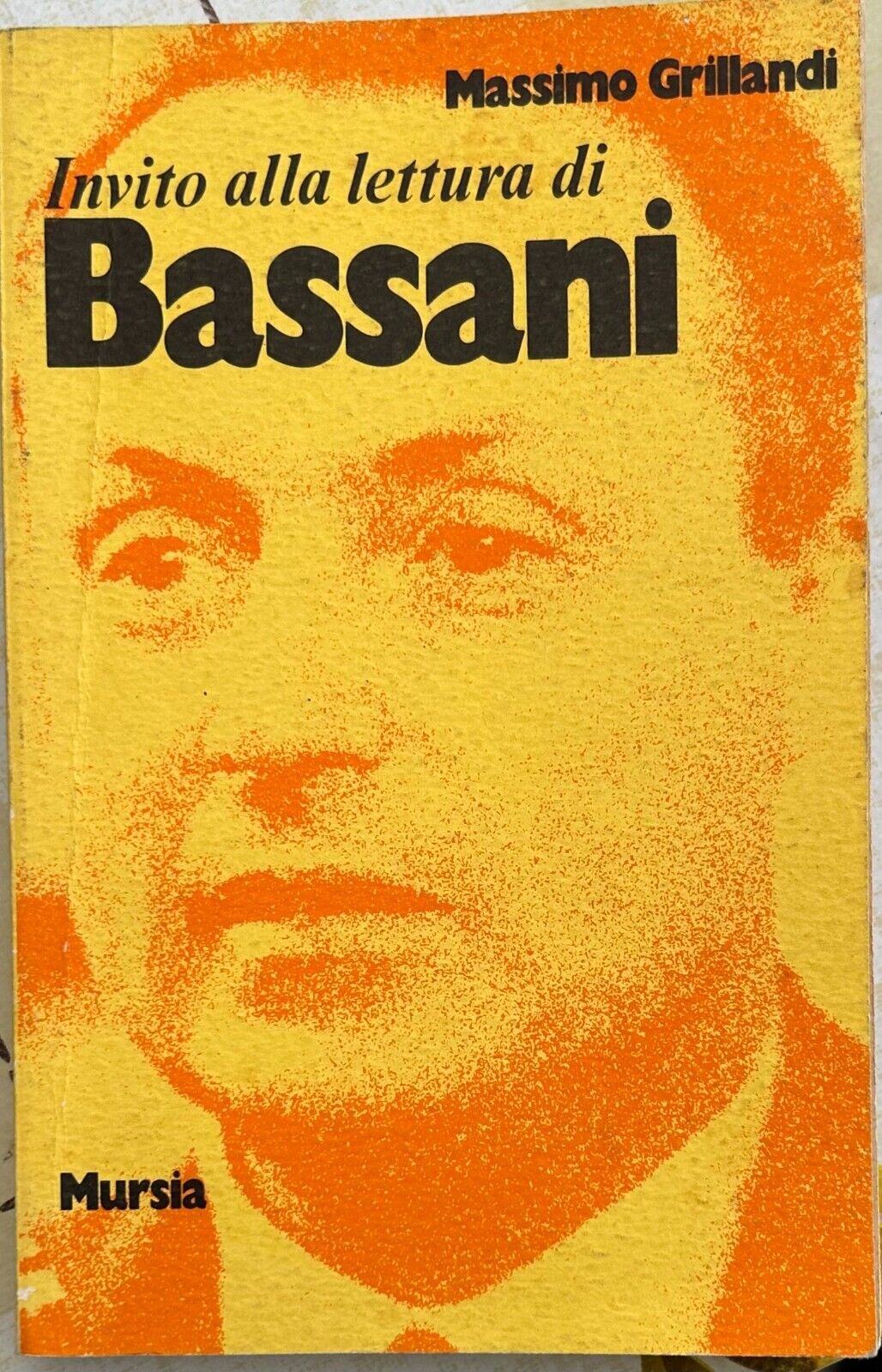 Invito alla lettura di Bassani di Massimo Grillandi, 1976, Mursia