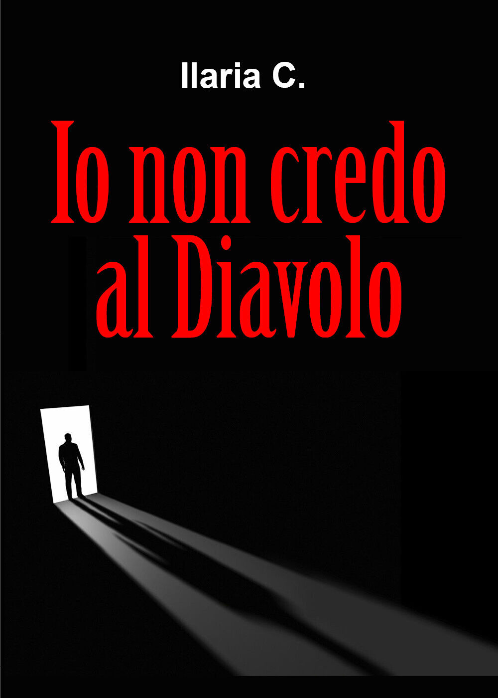 Io non credo al Diavolo di Ilaria C., 2022, Youcanprint