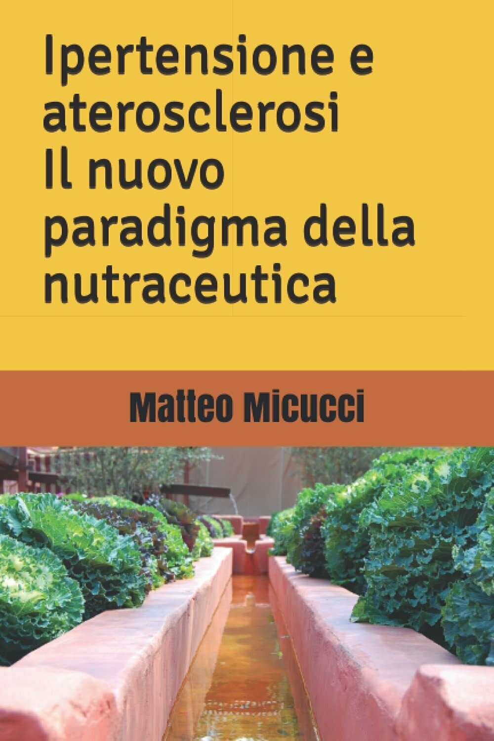 Ipertensione e aterosclerosi il nuovo paradigma della nutraceutica di Matteo …