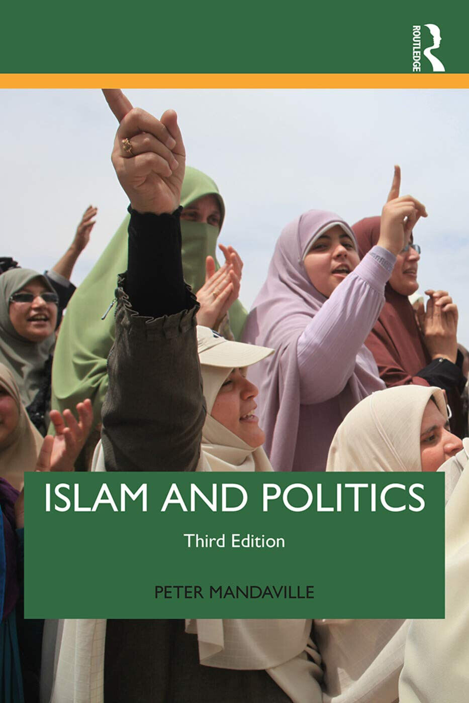 Islam And Politics (3rd Edition) - Peter Mandaville - Routledge, …