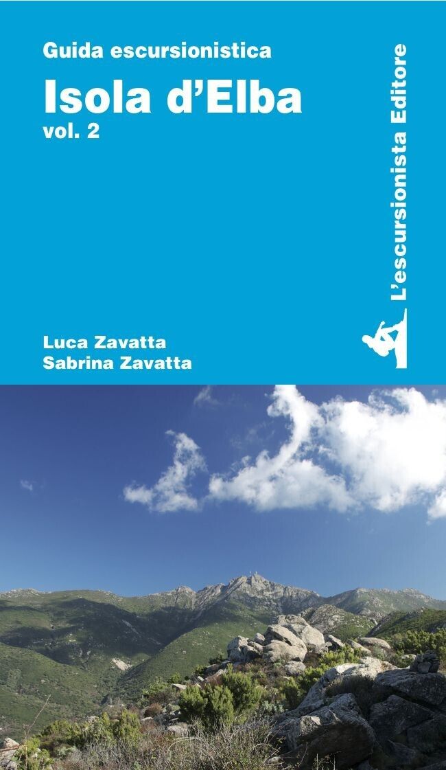 Isola d?Elba. Vol. 2 ? Guida Escursionistica di Luca Zavatta, …