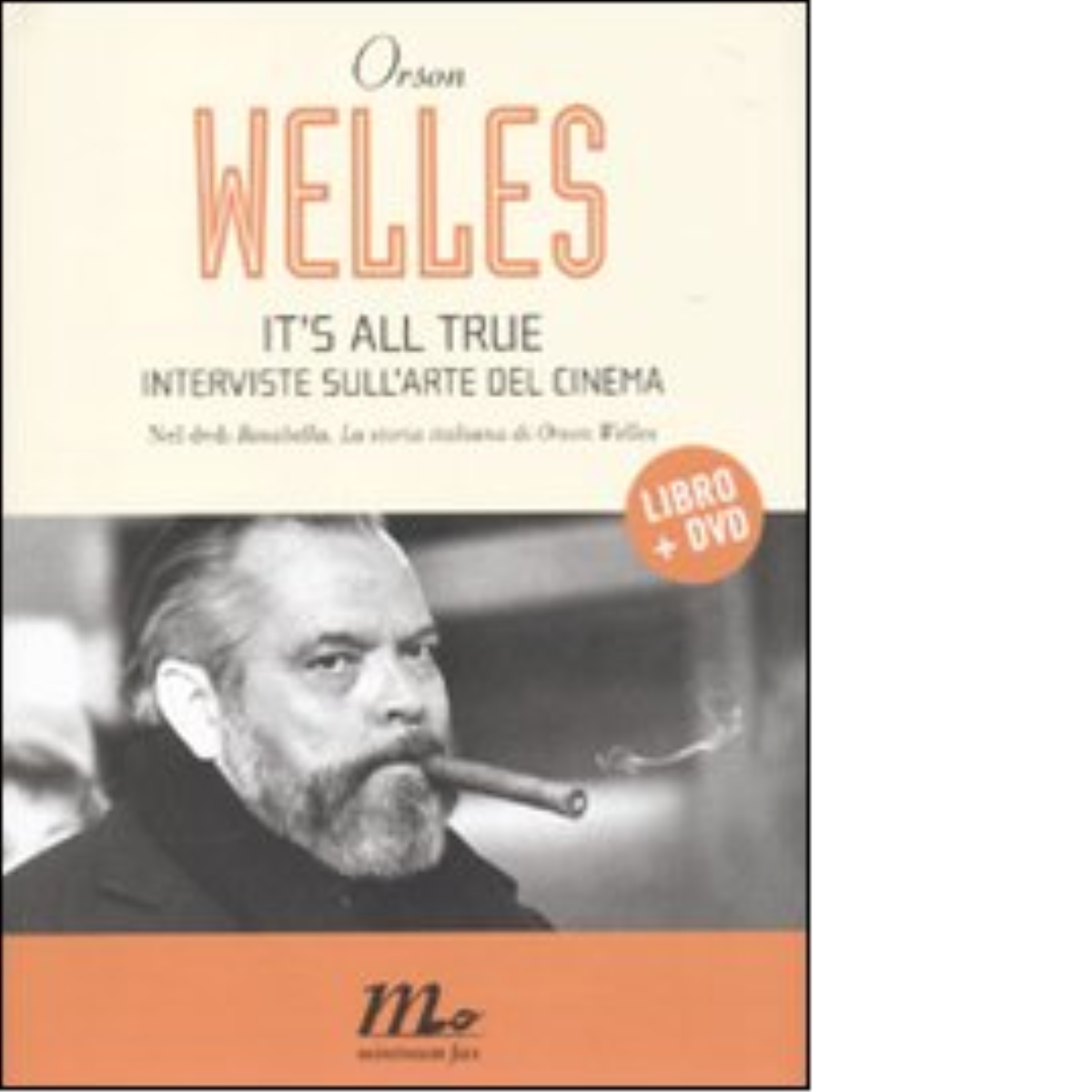 It's all true. Interviste sull'arte del cinema. Con DVD di …