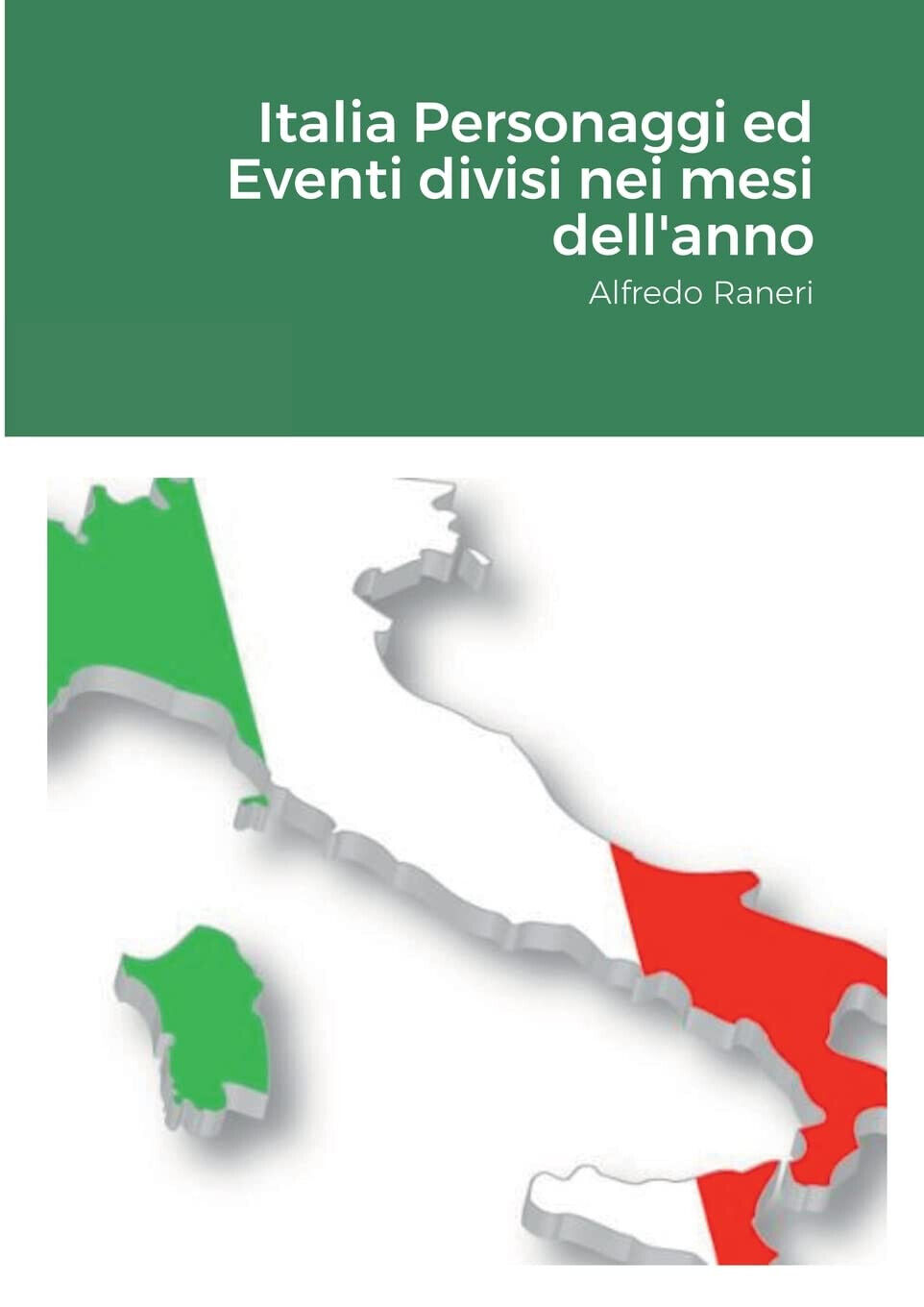 Italia Personaggi ed Eventi divisi nei mesi dell'anno - Alfredo …