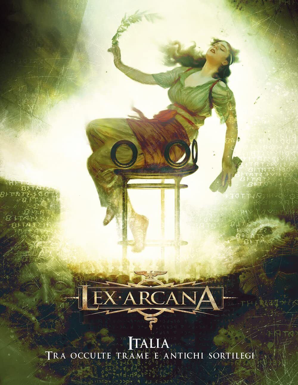 Italia. Tra occulte trame e antichi sortilegi. Lex Arcana - …